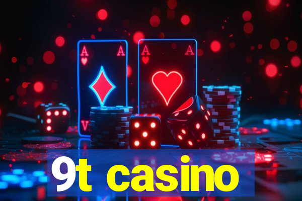 9t casino